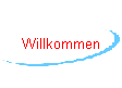  Willkommen 